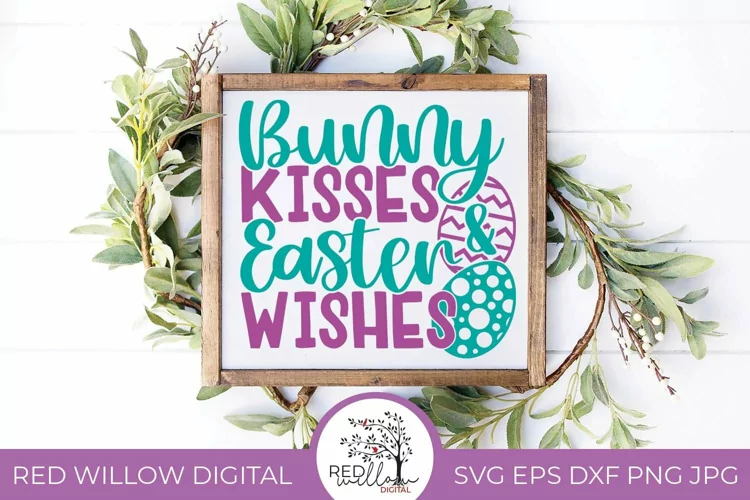 Bunny Kisses and Easter Wishes | Easter SVG