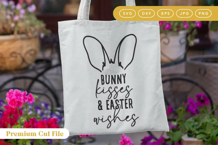 Bunny Kisses and Easter Wishes SVG | Bunny Ears Cut File