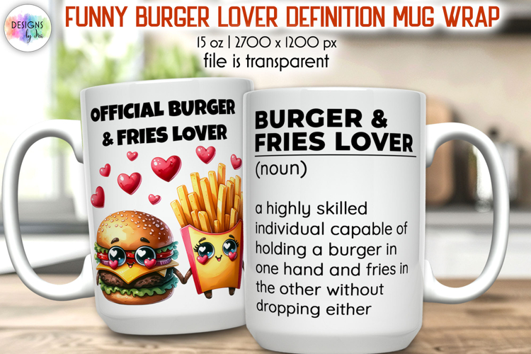 Funny Burger & Fries Lover Definition Mug Wrap PNG