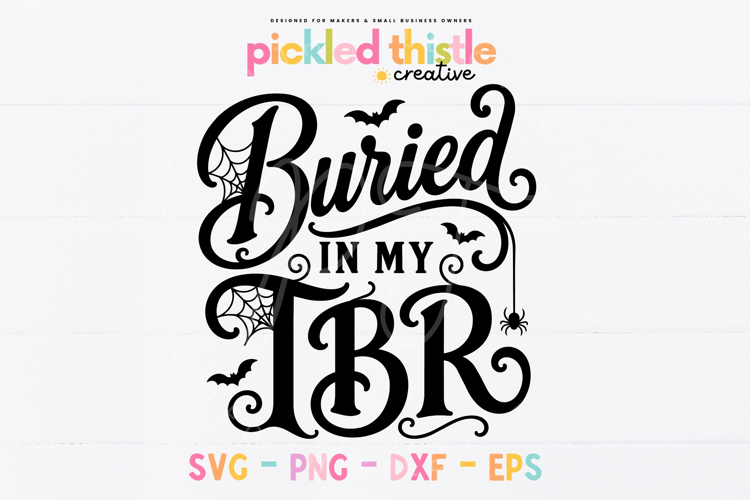 Buried In My TBR SVG, Halloween Book Lover Cut File
