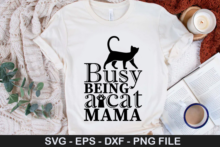 Busy being a cat mama SVG - Funny Cat Design