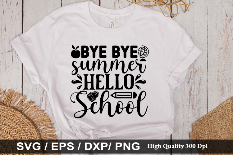 Bye bye summer hello school SVG - Back to School Design example image 1