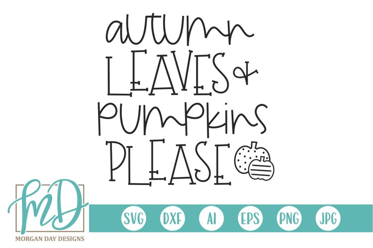 Autumn Leaves and Pumpkins Please SVG DXF PNG Cut File example image 1