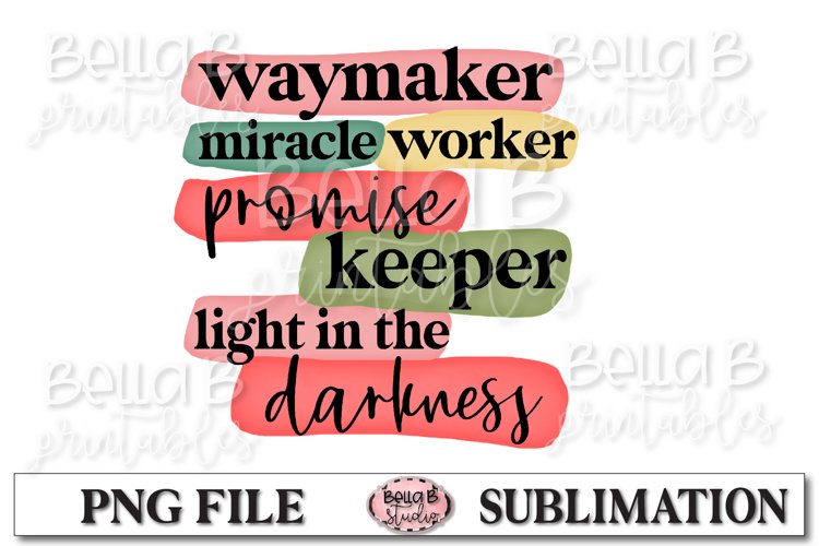 Way Maker Miracle Worker Promise Keeper Sublimation Design example image 1