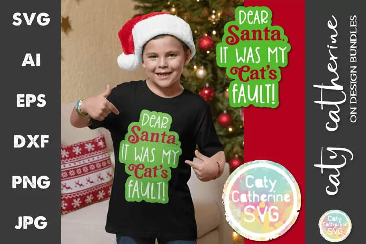 Dear Santa It Was My Cat's Fault Christmas SVG Cut File