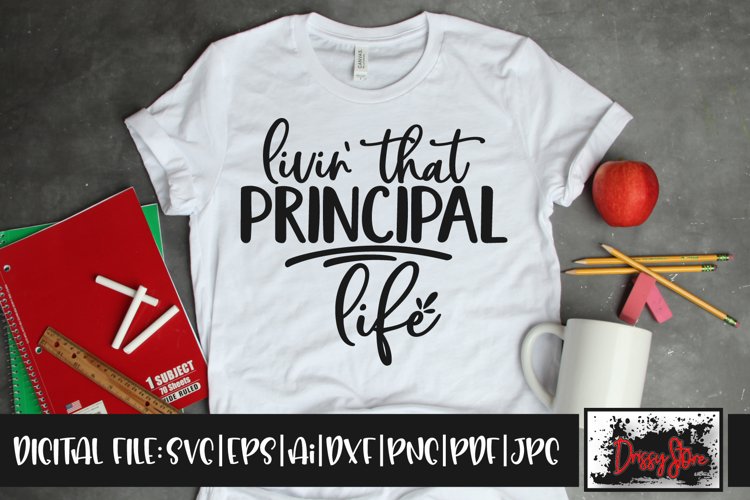 livin' that Principal life SVG DXF Ai EPS PDF PNG JPG example image 1