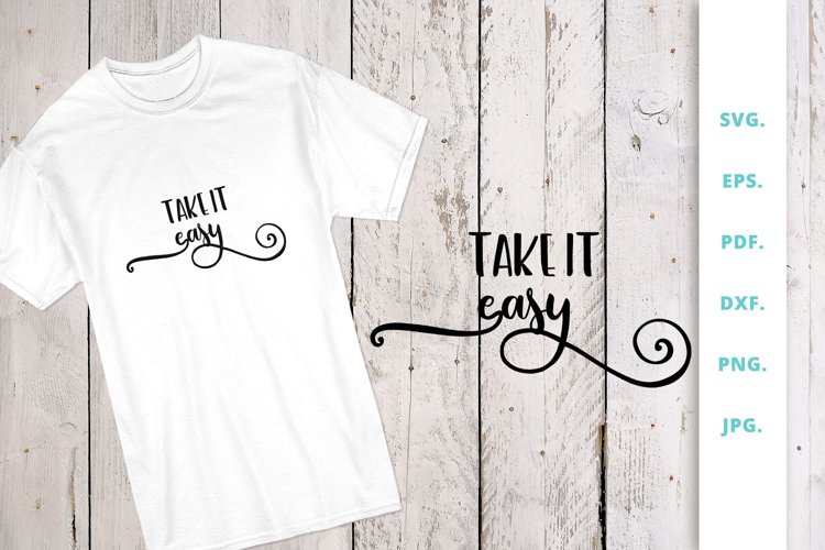 Take it easy