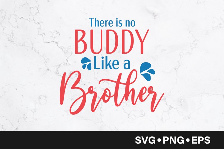 There is no buddy like brother quote svg example image 1