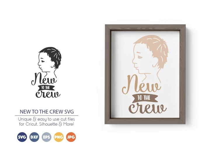 New to the Crew SVG | Nursery SVG Cut File