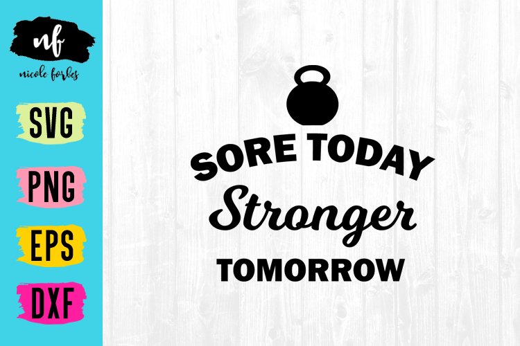 Sore Today Stronger Tomorrow SVG Cut File example image 1