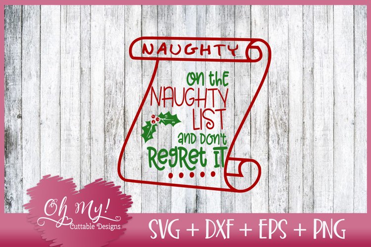 On The Naughty List And Don't Regret It - SVG EPS DXF PNG example image 1