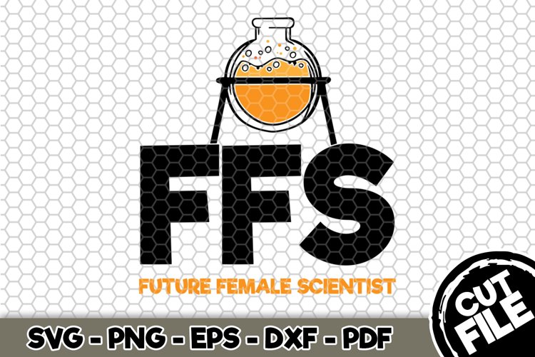 FFS Future Female Scientist - SVG Cut File n134 example image 1