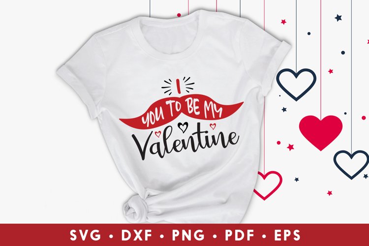 Valentine's SVG, I You To Be My Valentine, valentine Design example image 1