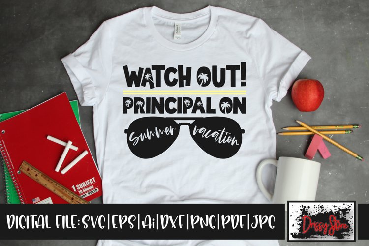 Watch out! Principal on Summer Vacation SVG DXF Ai EPS PNG example image 1
