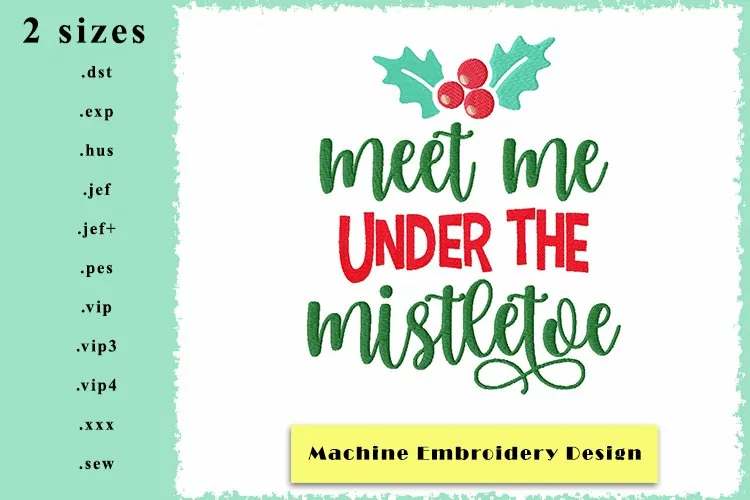 Mistletoe Meet Machine Embroidery Design in 2 sizes