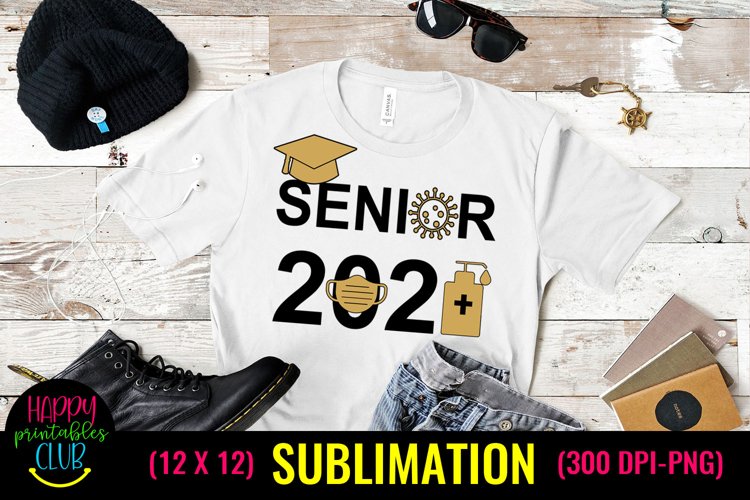 Pandemic Senior 2021 Graduation Sublimation- Graduation