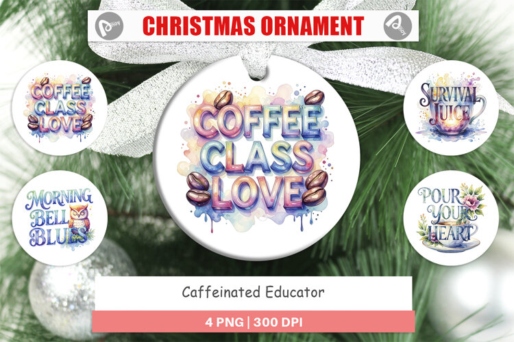 Caffeinated Educator Ornament example image 1