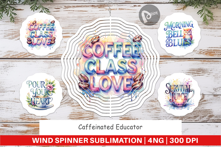 Caffeinated Educator Wind Spinner