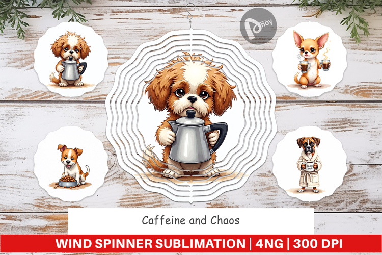 Caffeine Chaos Dogs Wind Spinner