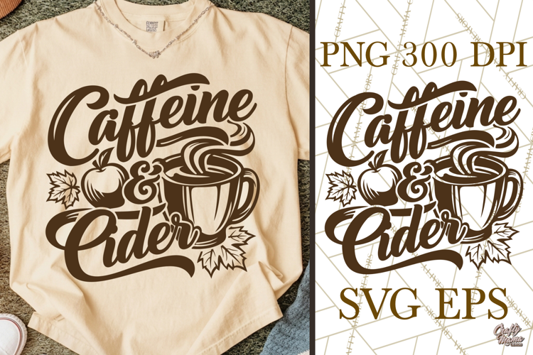 Caffeine & Cider Fall SVG Cut File & Mug Fall PNG