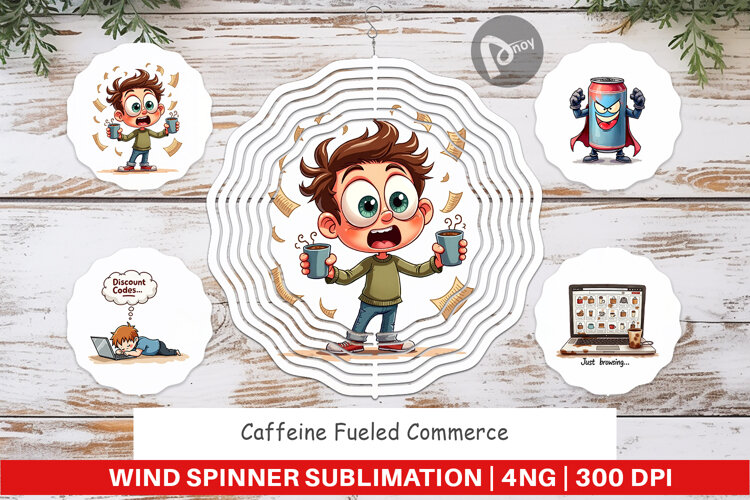 Caffeine Fueled Commerce Wind Spinner example image 1