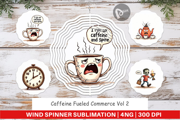 Caffeine Fueled Commerce Wind Spinner example image 1