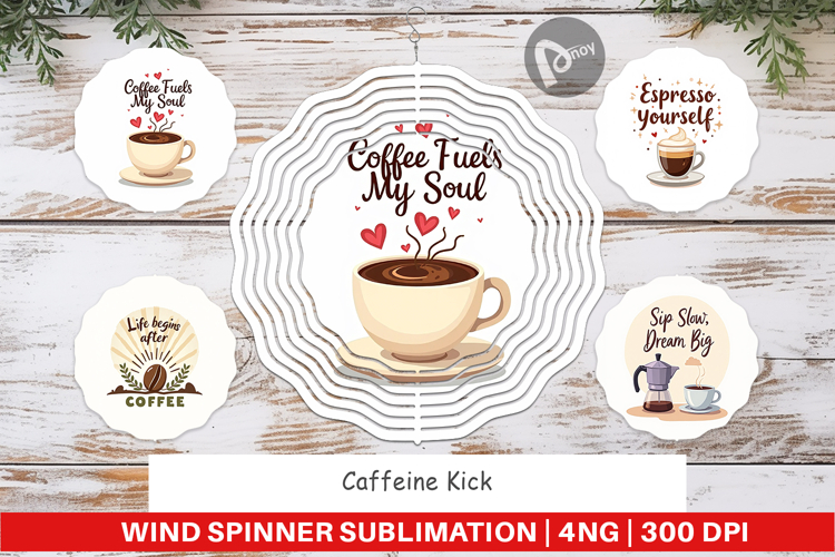 Wind Spinner Caffeine Kick Quotes