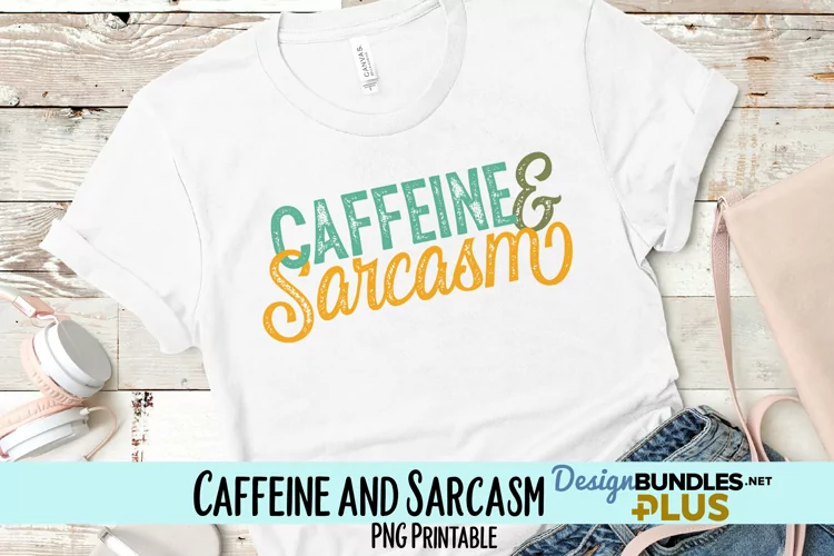 Caffeine & Sarcasm Sublimation PNG