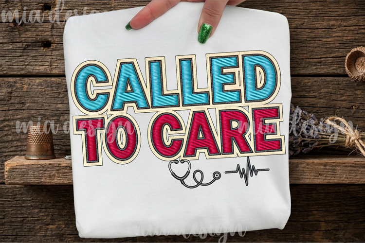 Called To Care PNG, Faux Embroidery Nurse Sublimation