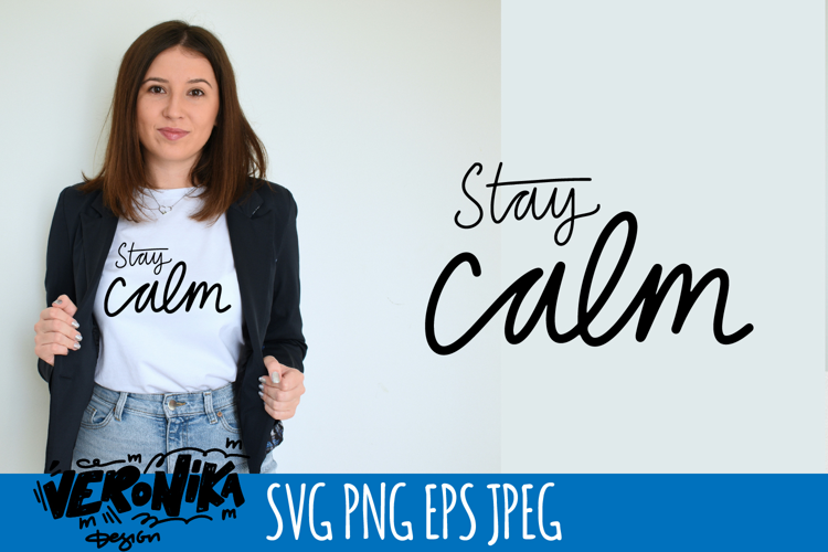 Stay calm SVG | Hand Lettered Quote