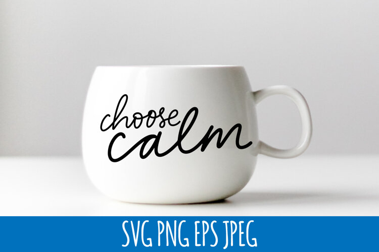 choose calm SVG | hand lettering quote example image 1