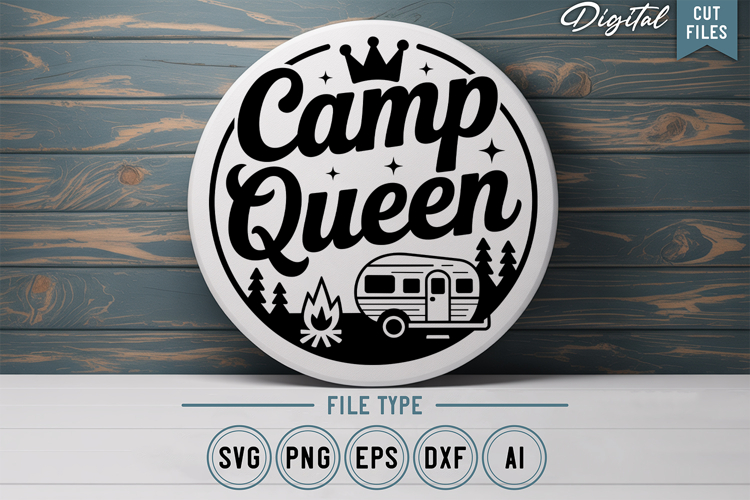 Camp Queen SVG File | Camping Round Sign SVG