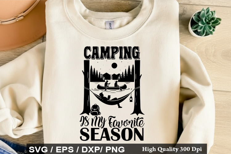 Camping Is My Favorite Season SVG - Camping Quotes Design