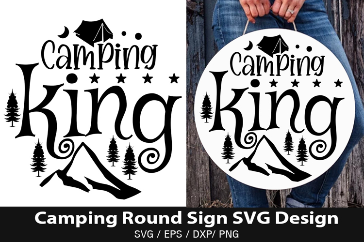 Camping king SVG - Camping Round Sign Design