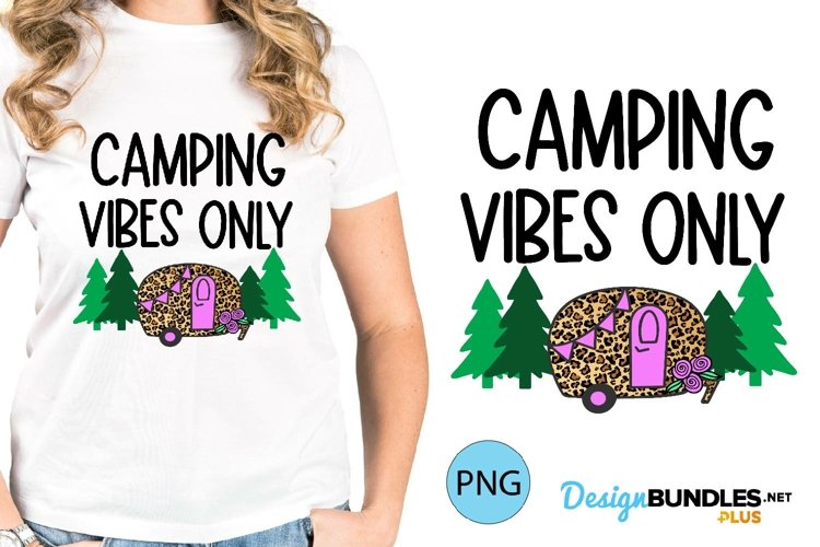 Camping Vibes Only Sublimation | Camping Tshirt Printable