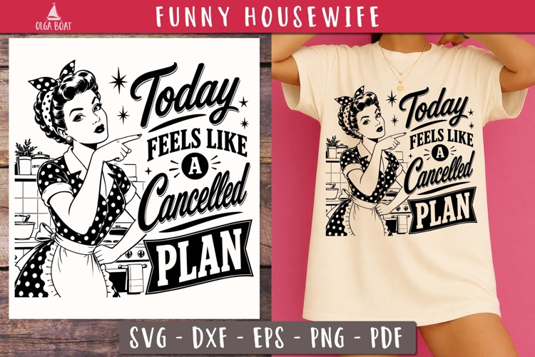 Cancelled Plan Funny Housewife SVG PNG