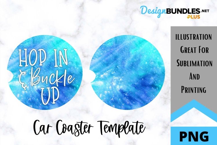 Car Coaster Sublimation PNG - Hop In And Buckle Up