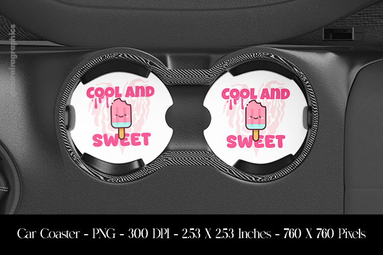 Cool and Sweet Car Coaster Sublimation Design