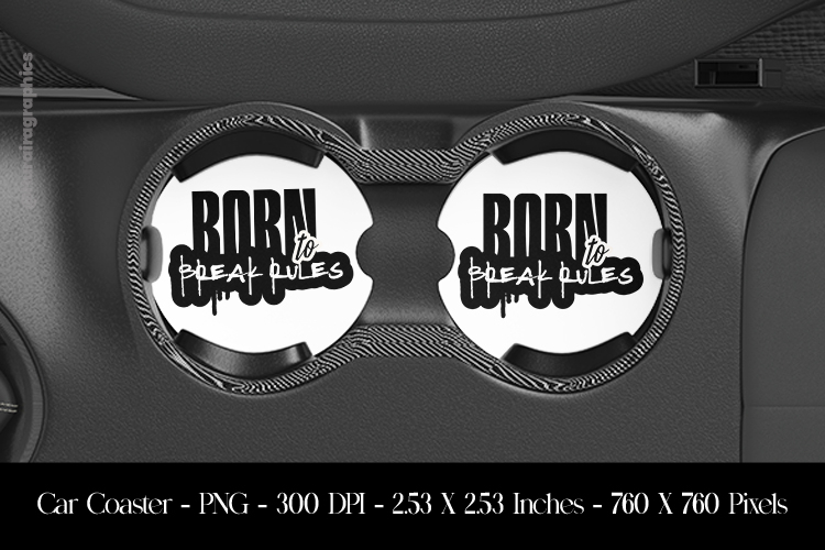 Break Rules Car Coaster Sublimation Design