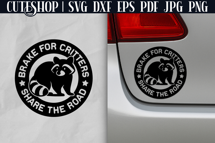 Brake For Critters Share The Road - Car Decal SVG