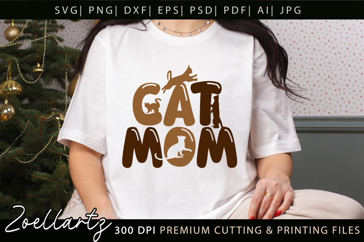 Cat Mom SVG Cut File Mothers Day T-shirt Mug Pillow Design