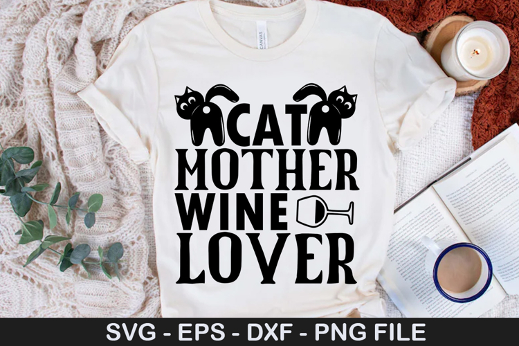 Cat Mother Wine Lover SVG - Funny Cat Design