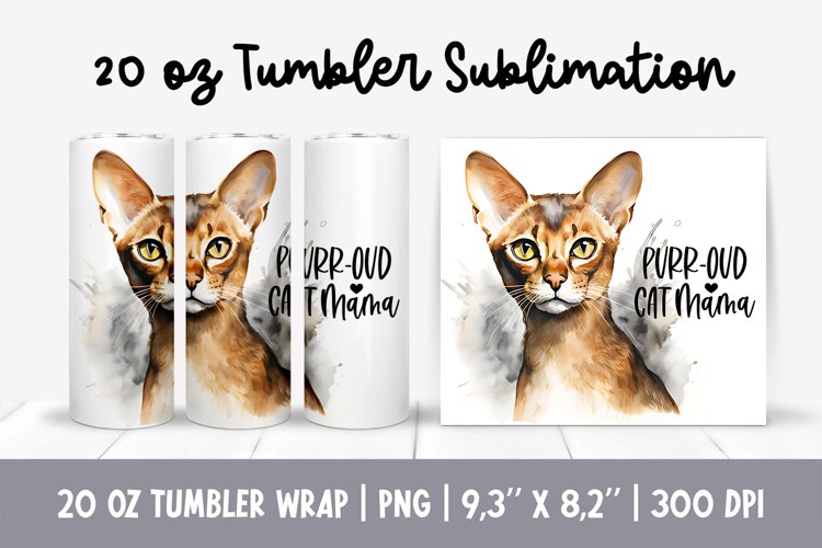 Cat Mom 20 Oz Skinny Tumbler Wrap Sublimation Abyssinian