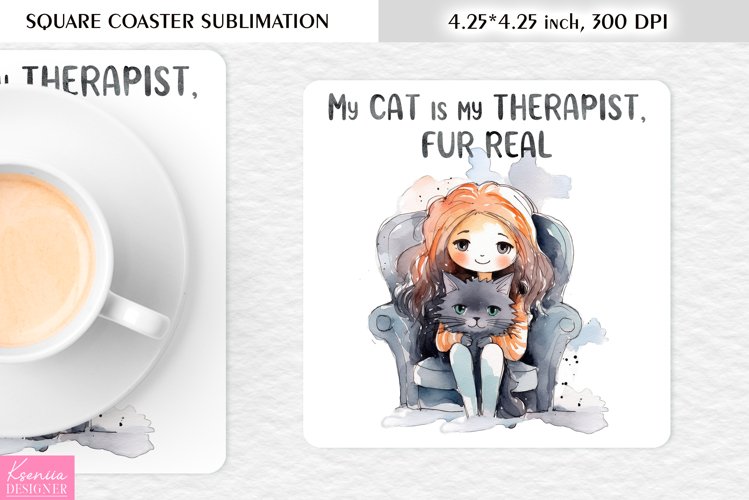 Funny Cat Quotes|Watercolor Square Coaster Sublimation example image 1