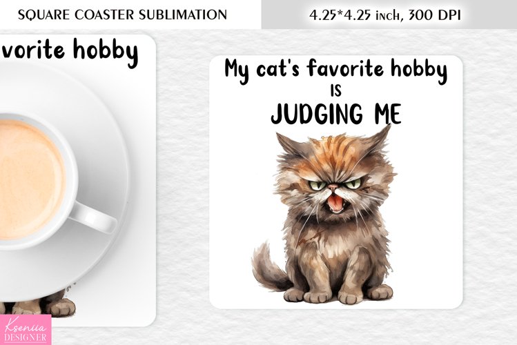 Funny Cat Quotes|Watercolor Square Coaster Sublimation example image 1