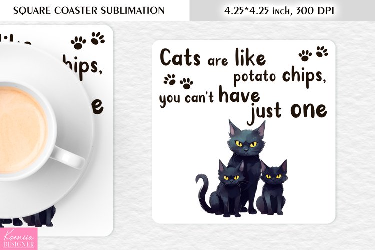 Funny Cat Quotes|Watercolor Square Coaster Sublimation example image 1