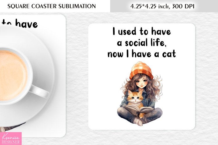 Funny Cat Quotes|Watercolor Square Coaster Sublimation example image 1