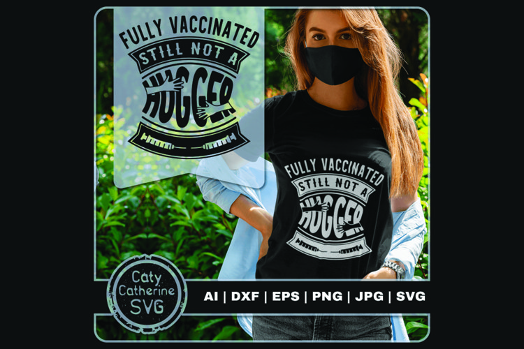 Fully Vaccinated Still Not A Hugger