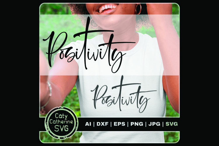 Positivity Positive Attitude Graphic SVG Cut File example image 1