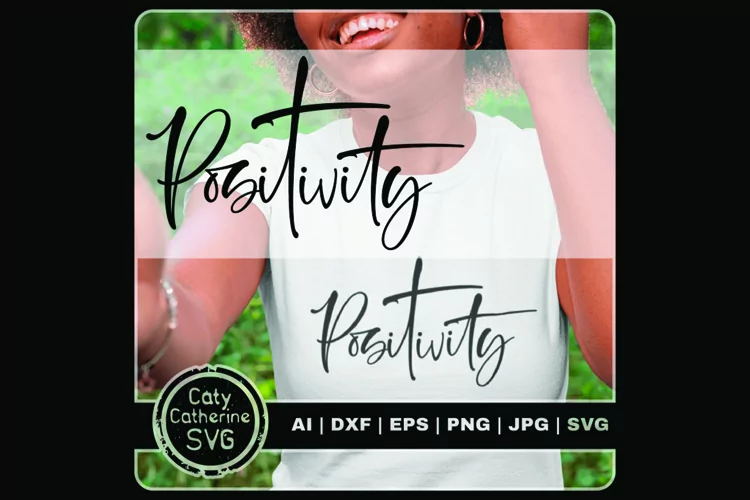Positivity Positive Attitude Graphic SVG Cut File